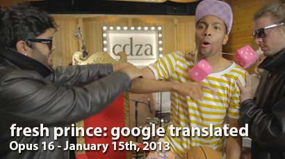 Fresh Prince: Google Translated